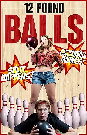 Cover image of the movie 12 Pound Balls (2017)