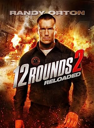 Cover image of the movie 12 Rounds 2: Reloaded (2013)