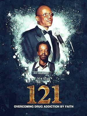 Cover image of the movie 121: Overcoming Drug Addiction by Faith (2021)