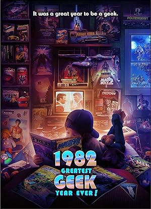 Cover image of the movie 1982: Greatest Geek Year Ever! (2022)