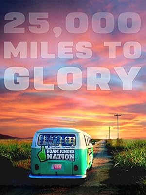Cover image of the movie 25, 000 Miles to Glory (2015)