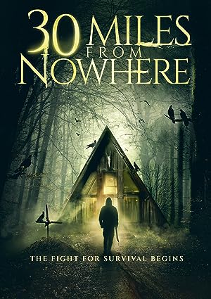 Cover image of the movie 30 Miles from Nowhere (2018)