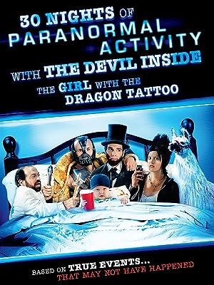Cover image of the movie 30 Nights of Paranormal Activity with the Devil Inside the Girl with the Dragon Tattoo (2013)