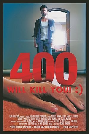 Cover image of the movie 400 Will Kill You! :) (2015)