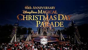 Cover image of the movie 40th Anniversary Disney Parks Magical Christmas Day Parade (2023)