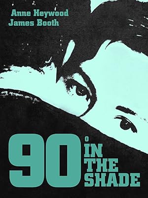 Cover image of the movie 90 Degrees in the Shade (1965)