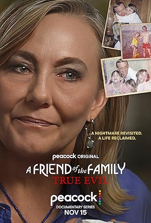 Cover image of the movie A Friend of the Family: True Evil (2022)