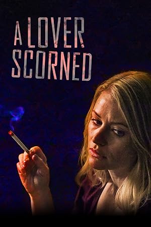 Cover image of the movie A Lover Scorned (2019)