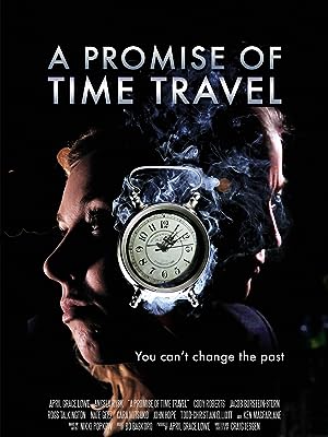 Cover image of the movie A Promise of Time Travel (2016)