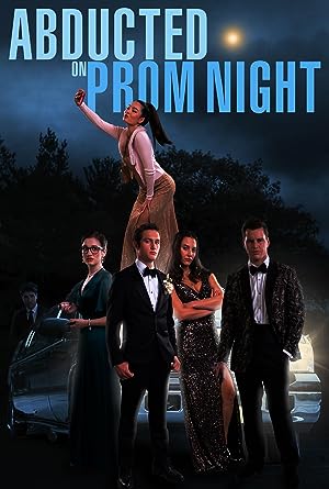 Cover image of the movie Abducted on Prom Night (2023)