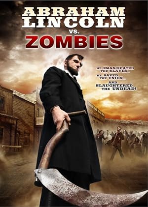 Cover image of the movie Abraham Lincoln vs. Zombies (2012)