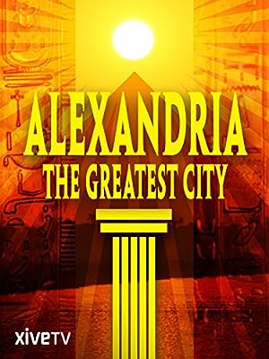 Cover image of the movie Alexandria: The Greatest City (2010)