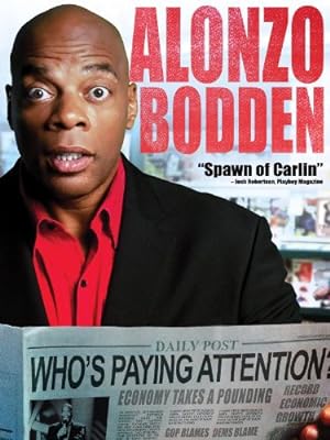 Cover image of the movie Alonzo Bodden: Who's Paying Attention (2011)