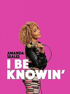 Cover image of the movie Amanda Seales: I Be Knowin' (2019)