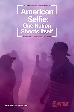 Cover image of the movie American Selfie: One Nation Shoots Itself (2020)