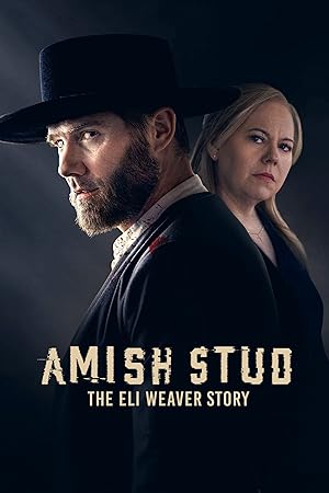 Cover image of the movie Amish Stud: The Eli Weaver Story (2023)