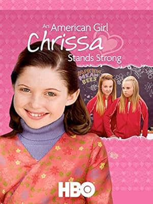 Cover image of the movie An American Girl: Chrissa Stands Strong (2009)