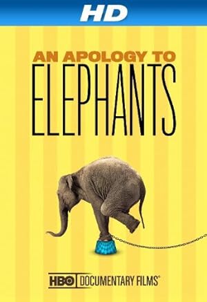Cover image of the movie An Apology to Elephants (2013)