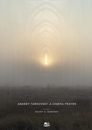 Cover image of the movie Andrey Tarkovsky. A Cinema Prayer (2019)
