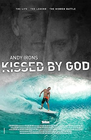 Cover image of the movie Andy Irons: Kissed by God (2018)