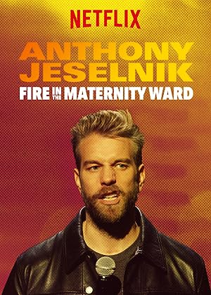 Cover image of the movie Anthony Jeselnik: Fire in the Maternity Ward (2019)