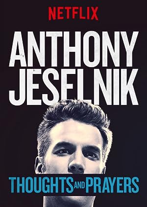 Cover image of the movie Anthony Jeselnik: Thoughts and Prayers (2015)
