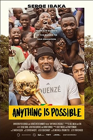 Cover image of the movie Anything Is Possible: A Serge Ibaka Story (2019)