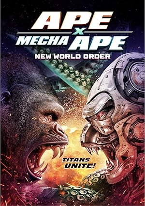Cover image of the movie Ape X Mecha Ape: New World Order (2024)