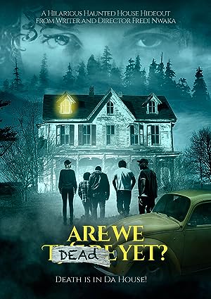 Cover image of the movie Are We Dead Yet (2019)