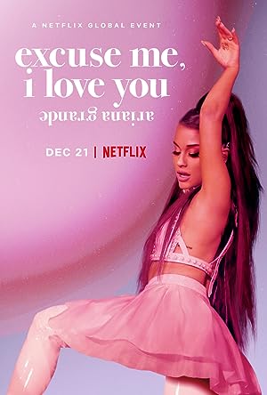 Cover image of the movie Ariana Grande: Excuse Me, I Love You (2020)