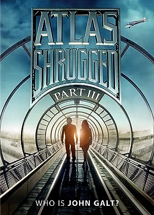 Cover image of the movie Atlas Shrugged: Who Is John Galt? (2014)