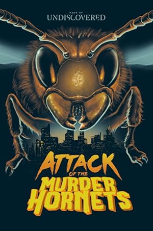Cover image of the movie Attack of the Murder Hornets (2021)