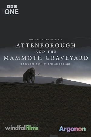 Cover image of the movie Attenborough and the Mammoth Graveyard (2021)