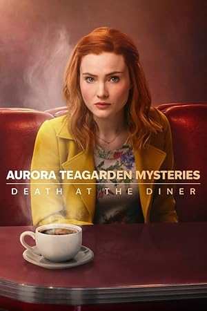 Cover image of the movie Aurora Teagarden Mysteries: Death at the Diner (2024)