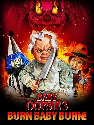 Cover image of the movie Baby Oopsie 3: Burn Baby Burn (2022)