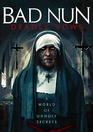 Cover image of the movie Bad Nun: Deadly Vows (2019)