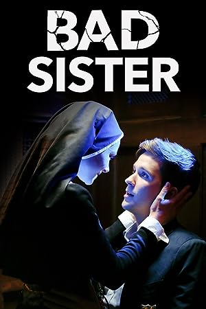 Cover image of the movie Bad Sister (2015)