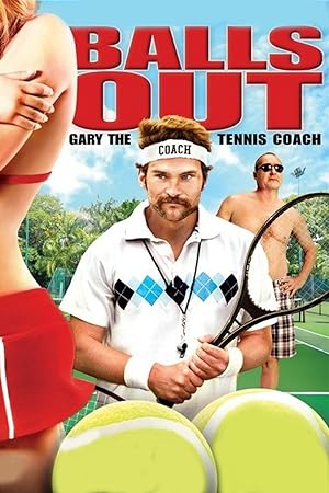 Cover image of the movie Balls Out: Gary the Tennis Coach (2009)