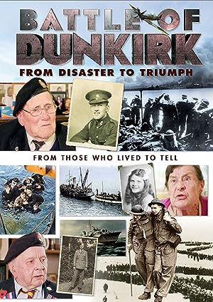 Cover image of the movie Battle of Dunkirk: From Disaster to Triumph (2018)