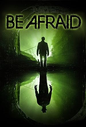 Cover image of the movie Be Afraid (2017)