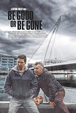 Cover image of the movie Be Good or Be Gone (2020)