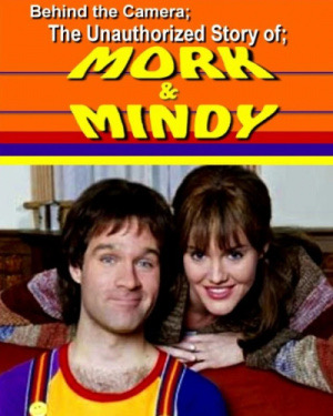 Cover image of the movie Behind the Camera: The Unauthorized Story of Mork & Mindy (2005)