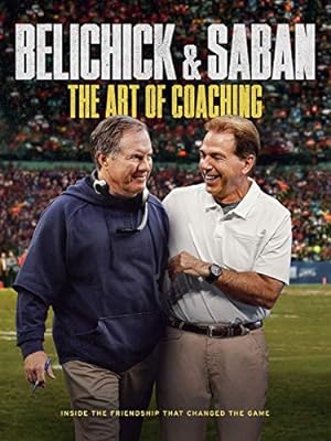 Cover image of the movie Belichick & Saban: The Art of Coaching (2019)