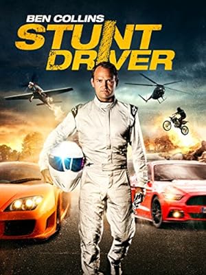 Cover image of the movie Ben Collins Stunt Driver (2015)