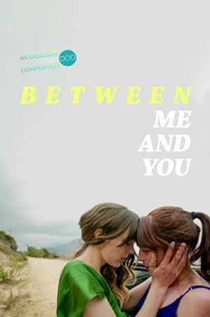 Cover image of the movie Between Me and You (2021)