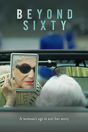 Cover image of the movie Beyond Sixty (2021)