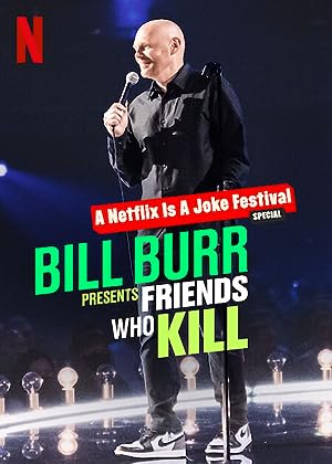 Cover image of the movie Bill Burr Presents: Friends Who Kill (2022)