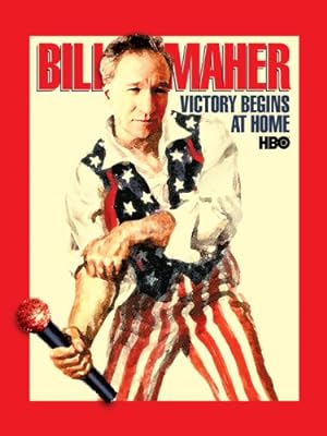 Cover image of the movie Bill Maher: Victory Begins at Home (2003)