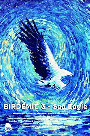 Cover image of the movie Birdemic 3: Sea Eagle (2022)