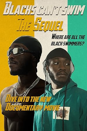 Cover image of the movie Blacks Can't Swim: The Sequel (2021)